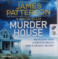 Murder House written by James Patterson and David Ellis performed by Therese Plummer and Jay Snyder on CD (Unabridged)